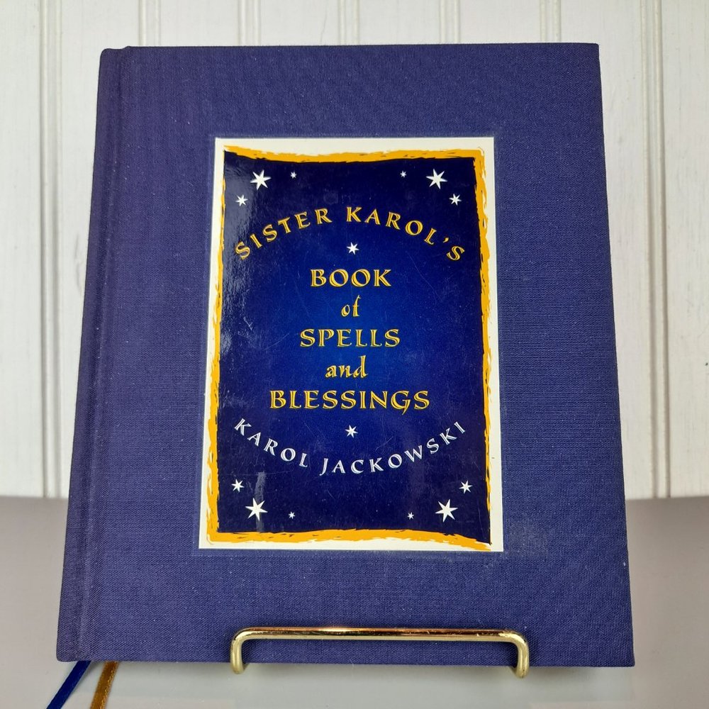 Sister Karol's Book of Spells & Blessings Hardcover 2001